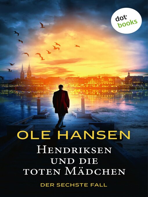 Title details for Hendriksen und die toten Mädchen by Ole Hansen - Wait list
